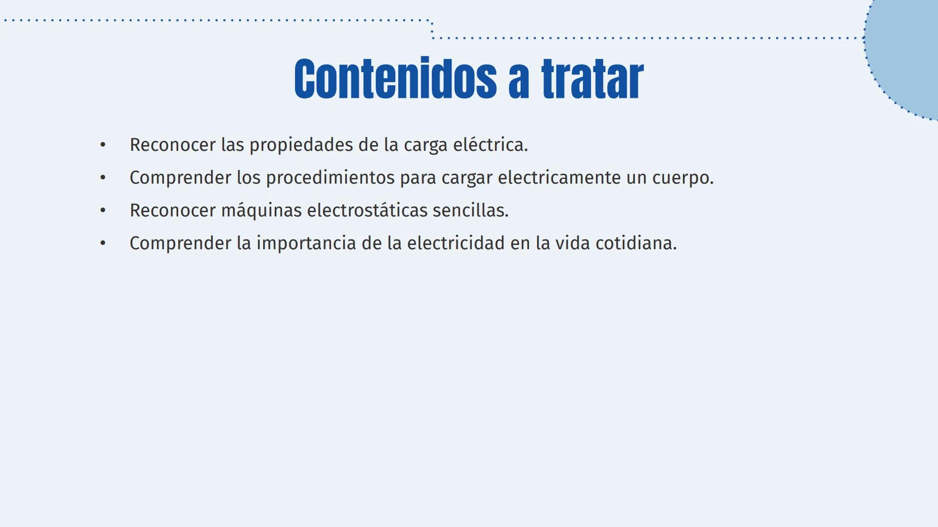 # Electrostática
Bases para comprender el electromagnetismo
Profesor Miguel Valenzuela
4tos Medios ## Contenidos a tratar
* Reconocer la