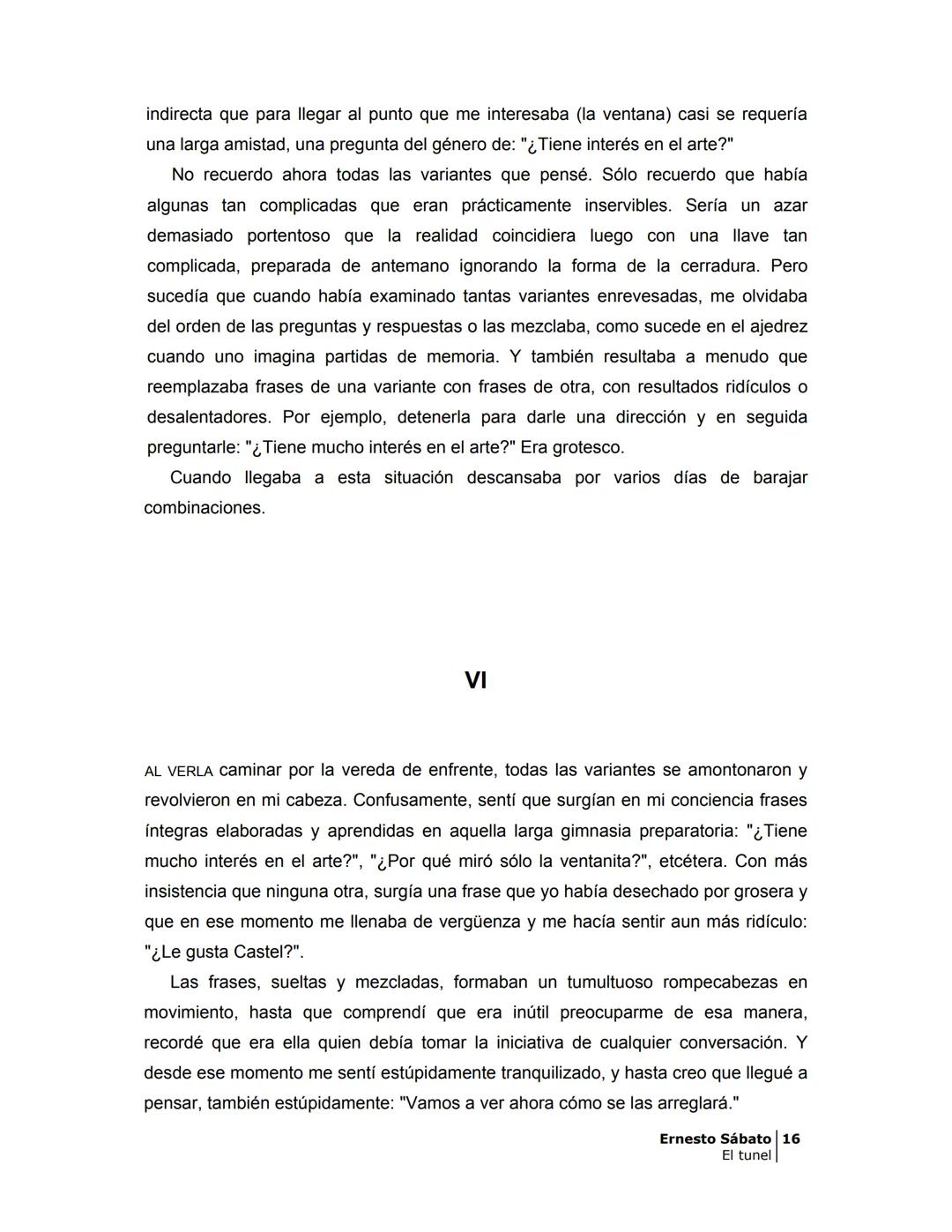 ## EL TÚNEL
ERNESTO SÁBATo ÍNDICE
I.
5
II
6
III
8
IV
.
9
V
13
VI.
16
VII
19
VIII.
22
IX.
23
X.
28
XI.
30
XII.
31
XIII.
34
XIV
38
XV
39
XVI