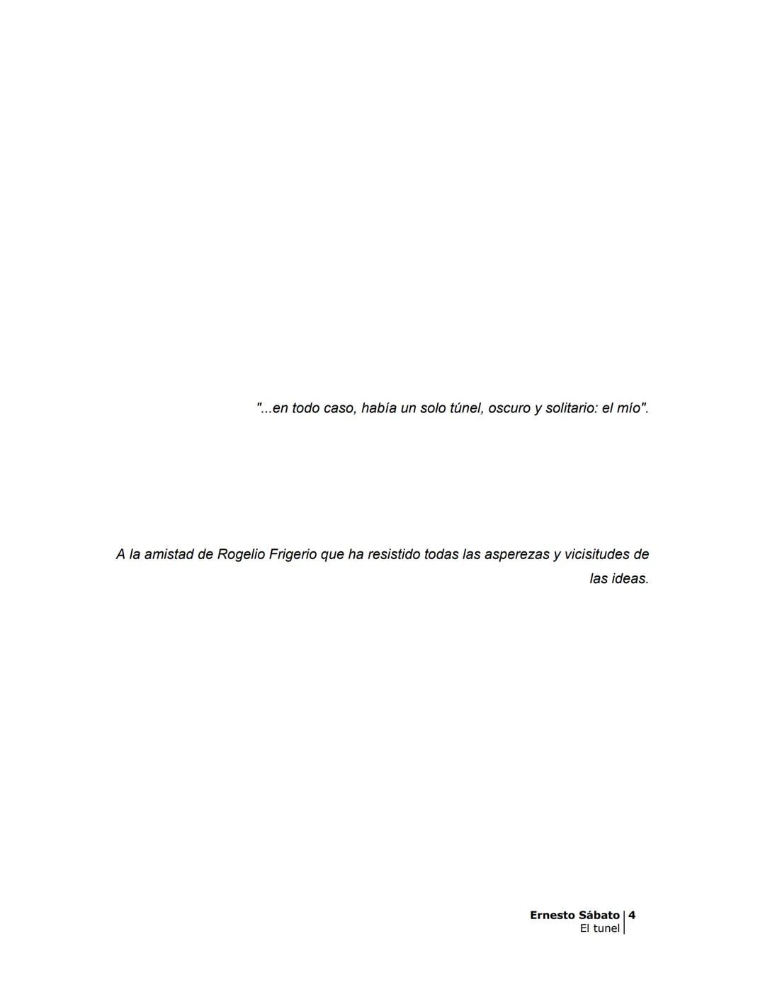 ## EL TÚNEL
ERNESTO SÁBATo ÍNDICE
I.
5
II
6
III
8
IV
.
9
V
13
VI.
16
VII
19
VIII.
22
IX.
23
X.
28
XI.
30
XII.
31
XIII.
34
XIV
38
XV
39
XVI