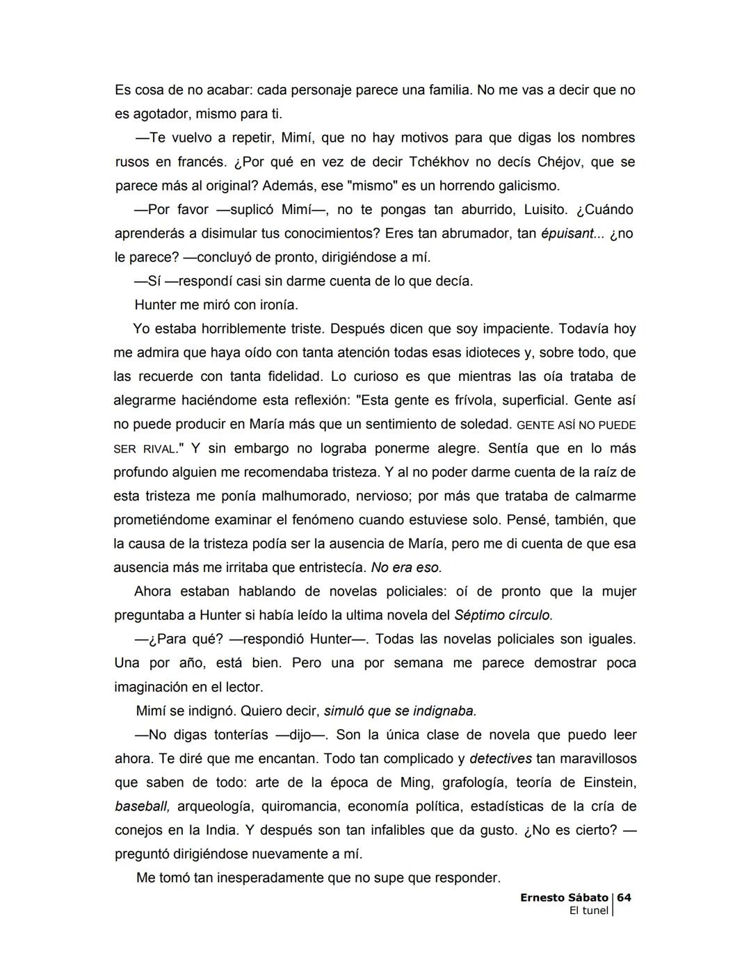 ## EL TÚNEL
ERNESTO SÁBATo ÍNDICE
I.
5
II
6
III
8
IV
.
9
V
13
VI.
16
VII
19
VIII.
22
IX.
23
X.
28
XI.
30
XII.
31
XIII.
34
XIV
38
XV
39
XVI