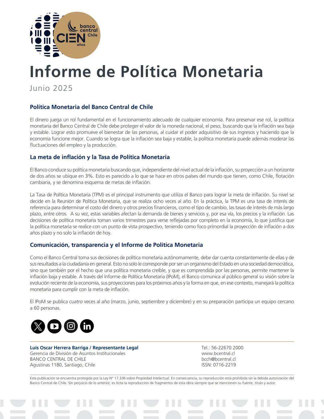 banco
central
III 10 CIEN Chile
años
INFORME DE POLÍTICA
MONETARIA
JUNIO 2025
50.000
BANCO CENTRAL DE CHOLE
50.000
ENTRAL DE
00
SANTIAGO
BAN
