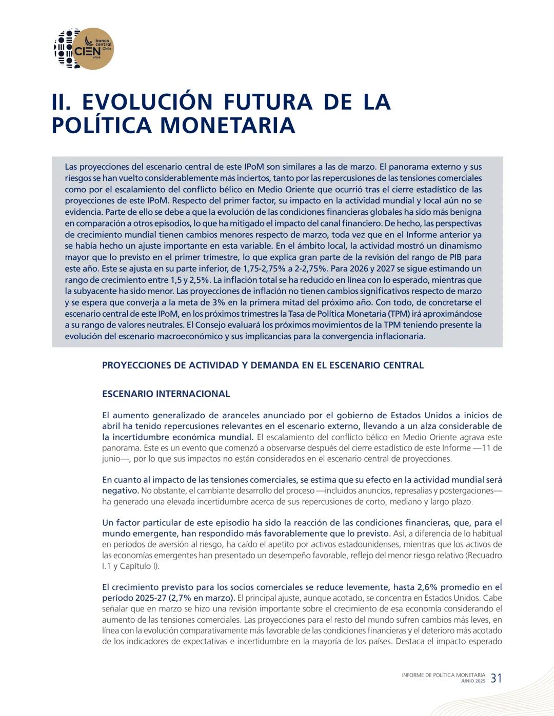 banco
central
III 10 CIEN Chile
años
INFORME DE POLÍTICA
MONETARIA
JUNIO 2025
50.000
BANCO CENTRAL DE CHOLE
50.000
ENTRAL DE
00
SANTIAGO
BAN