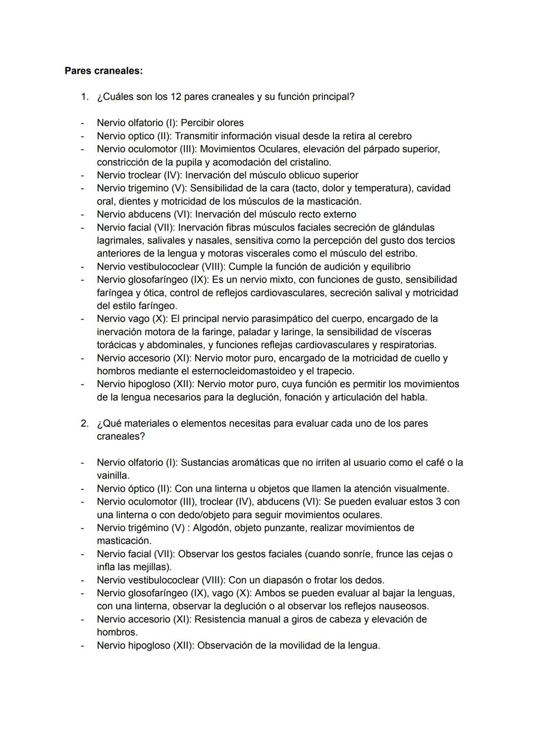 Pares craneales:
1. ¿Cuáles son los 12 pares craneales y su función principal?
- Nervio olfatorio (I): Percibir olores
- Nervio optico (II):