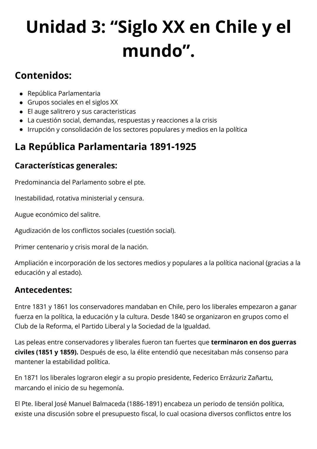 Unidad 3: "Siglo XX en Chile y el
mundo".
Contenidos:
• República Parlamentaria
• Grupos sociales en el siglos XX
El auge salitrero y sus ca