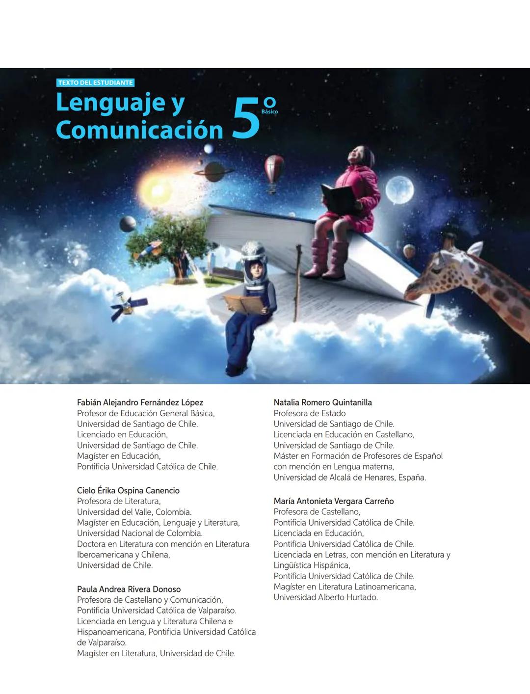 TEXTO DEL ESTUDIANTE
Lenguaje y
Comunicación
Fabián Fernández López
Cielo Ospina Canencio
Paula Rivera Donoso
Natalia Romero Quintanilla
Ant