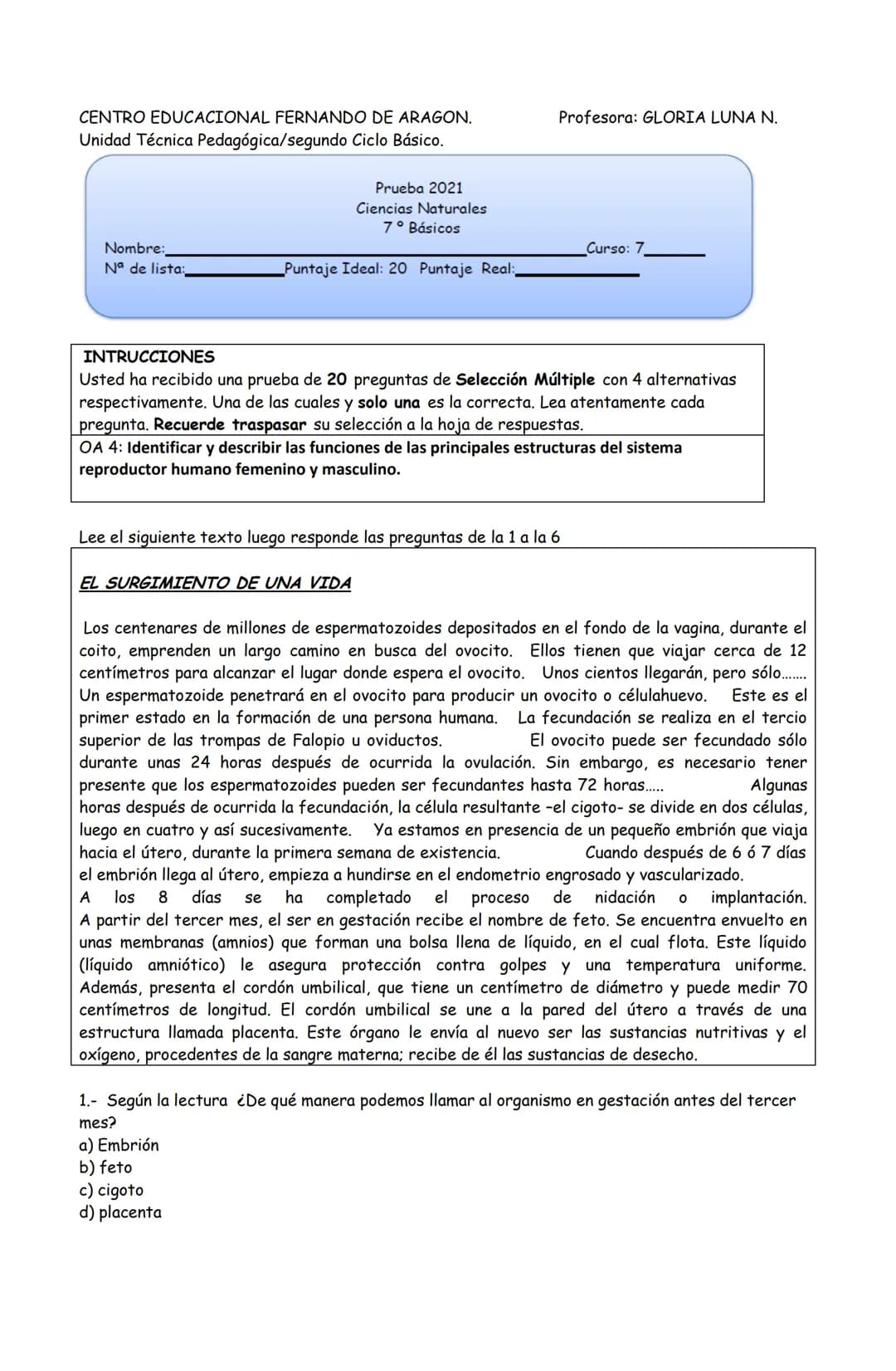 CENTRO EDUCACIONAL FERNANDO DE ARAGON.
Unidad Técnica Pedagógica/segundo Ciclo Básico.
Prueba 2021
Ciencias Naturales
7° Básicos
Nombre:
Nº
