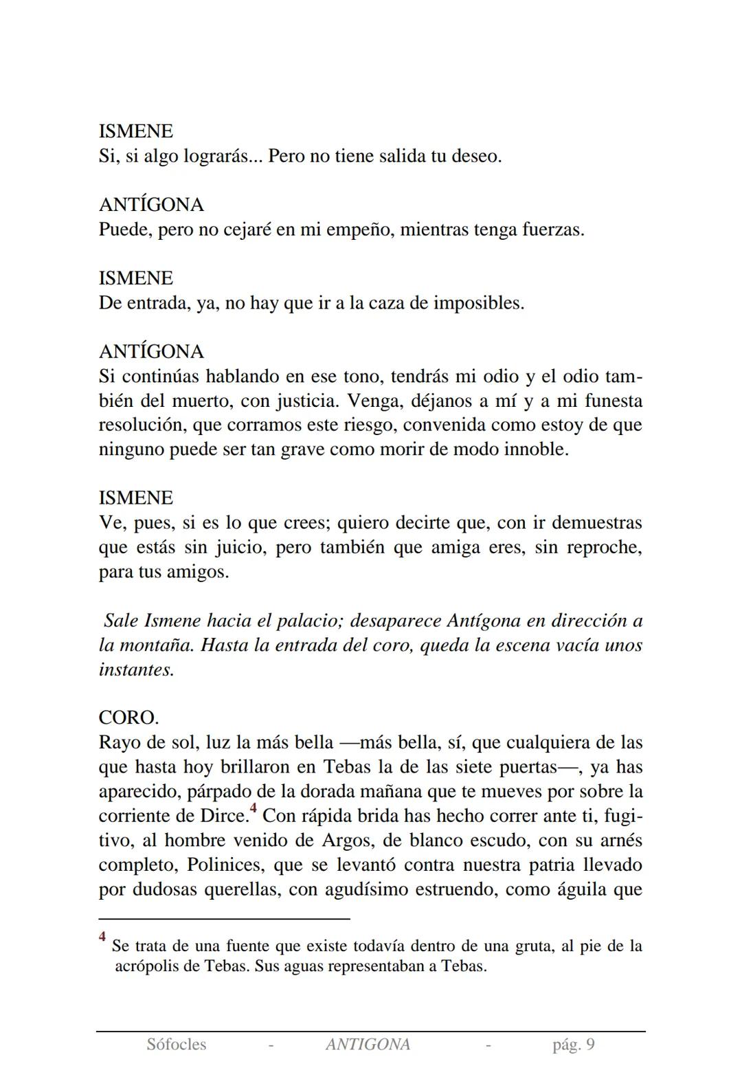 Sófocles
Antígona Presentación de la obra:
En la mitología griega, Antígona es hija de Edipo y Yocasta y es her-
mana de Ismene, Eteocles