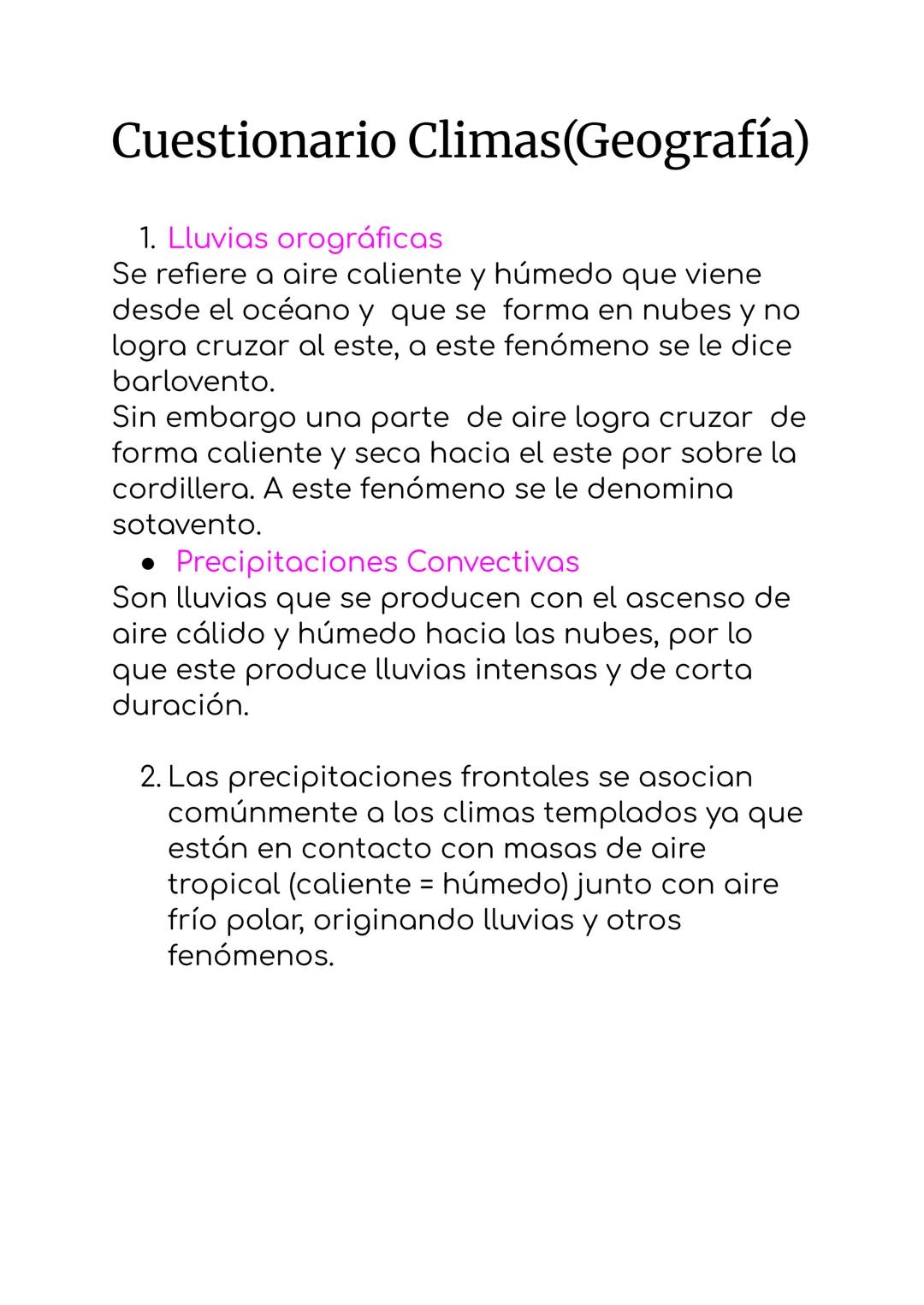 # Cuestionario Climas(Geografía)
1. Lluvias orográficas
Se refiere a aire caliente y húmedo que viene
desde el océano y que se forma en nu