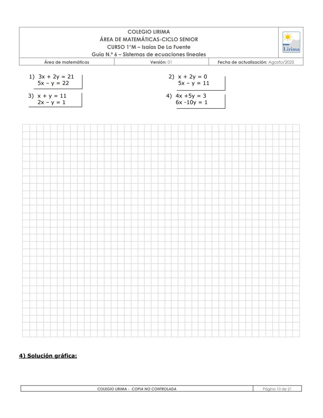 # COLEGIO LIRIMA
ÁREA DE MATEMÁTICAS
# ÁREA DE MATEMÁTICAS-CICLO SENIOR
CURSO 1°M- Isaías De La Fuente
Guía N.º 6 – Sistemas de ecuaciones