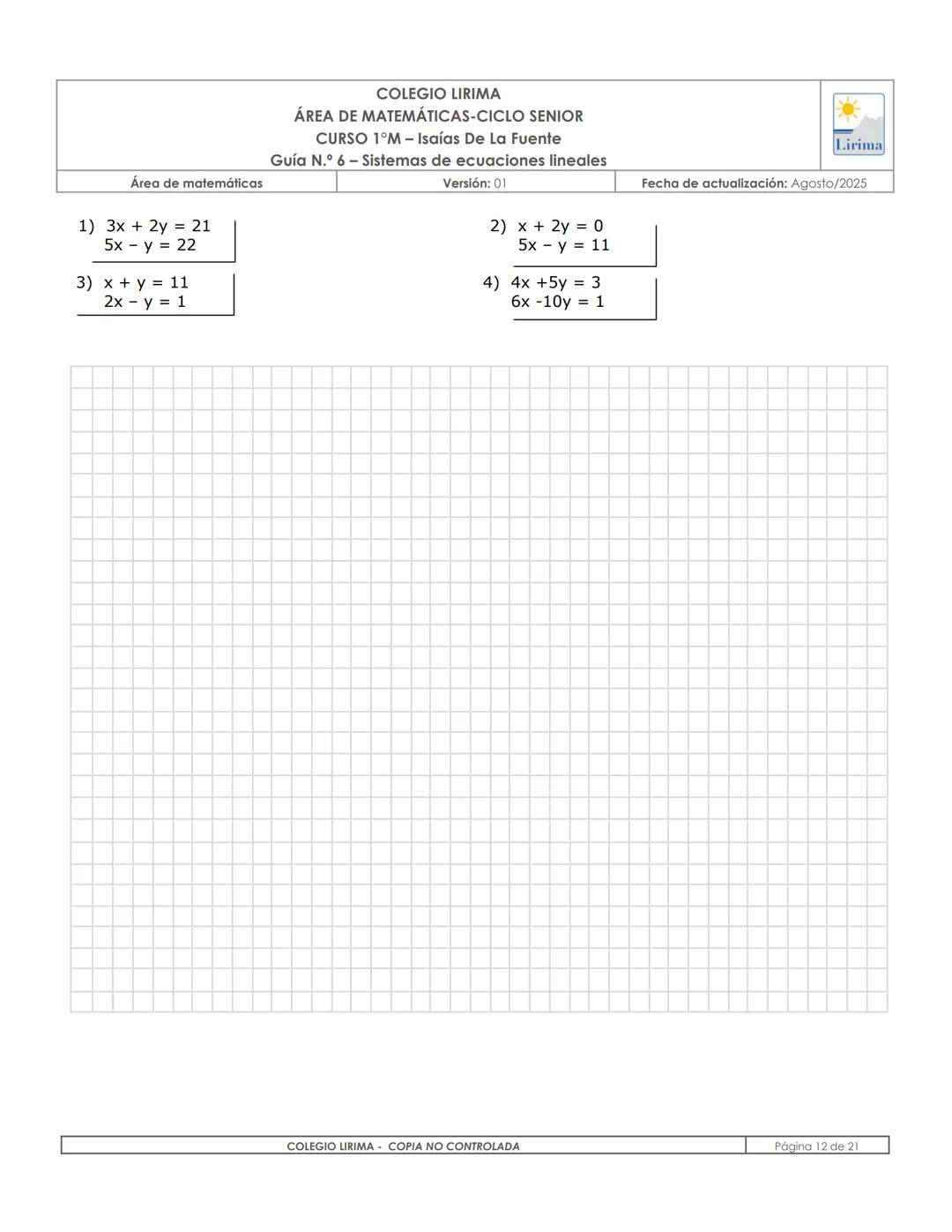 # COLEGIO LIRIMA
ÁREA DE MATEMÁTICAS
# ÁREA DE MATEMÁTICAS-CICLO SENIOR
CURSO 1°M- Isaías De La Fuente
Guía N.º 6 – Sistemas de ecuaciones