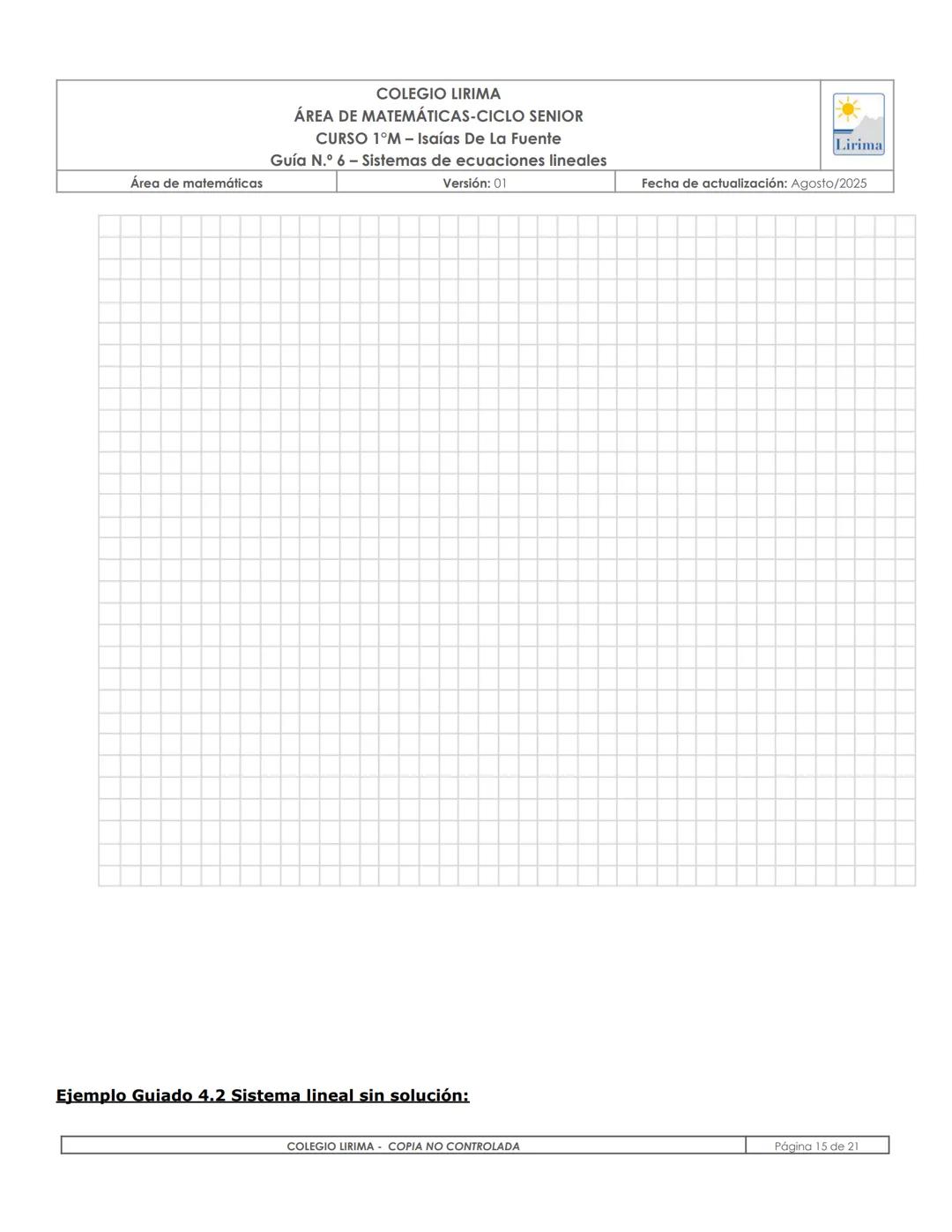 # COLEGIO LIRIMA
ÁREA DE MATEMÁTICAS
# ÁREA DE MATEMÁTICAS-CICLO SENIOR
CURSO 1°M- Isaías De La Fuente
Guía N.º 6 – Sistemas de ecuaciones