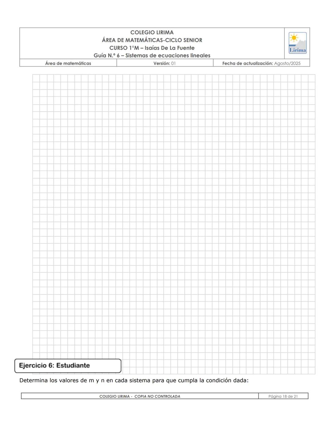 # COLEGIO LIRIMA
ÁREA DE MATEMÁTICAS
# ÁREA DE MATEMÁTICAS-CICLO SENIOR
CURSO 1°M- Isaías De La Fuente
Guía N.º 6 – Sistemas de ecuaciones