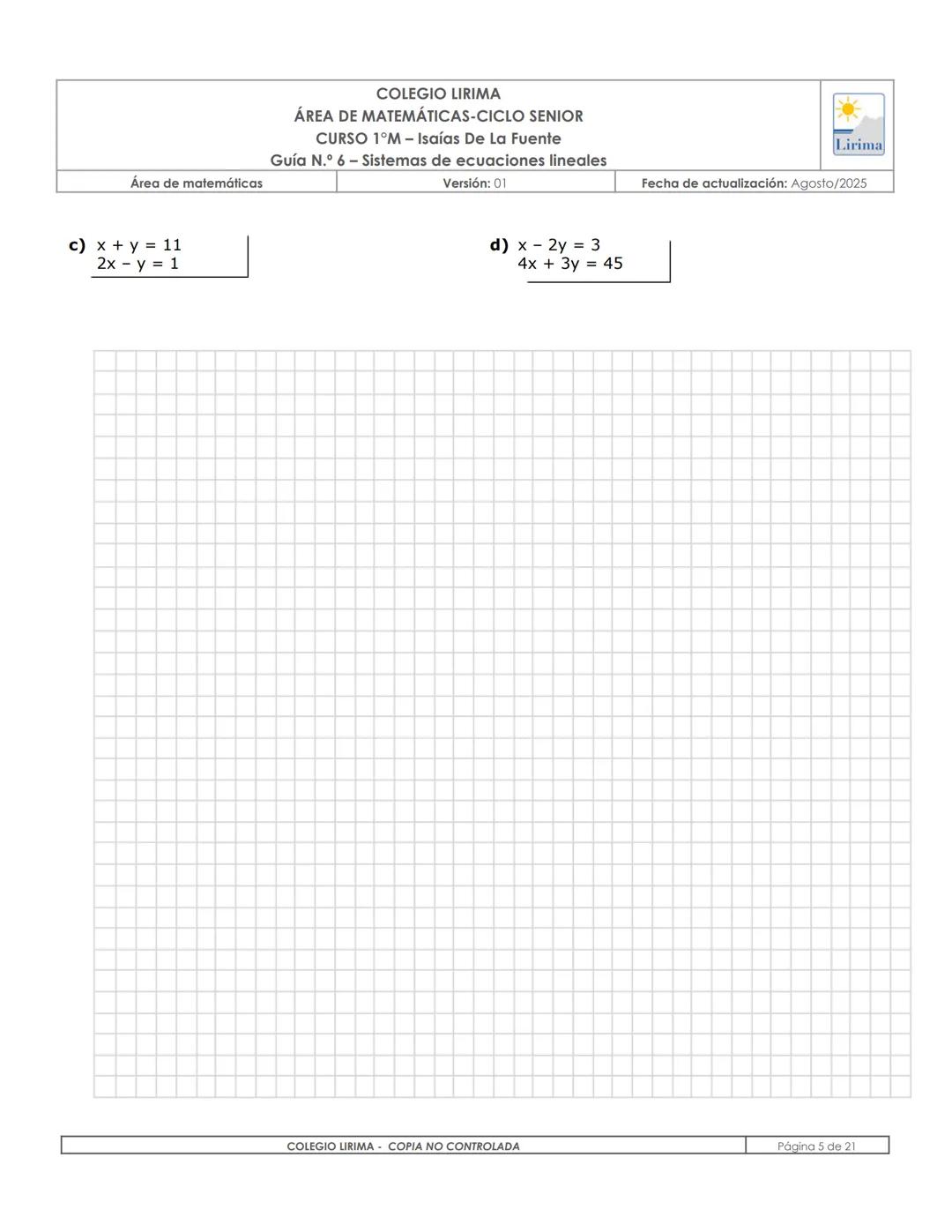 # COLEGIO LIRIMA
ÁREA DE MATEMÁTICAS
# ÁREA DE MATEMÁTICAS-CICLO SENIOR
CURSO 1°M- Isaías De La Fuente
Guía N.º 6 – Sistemas de ecuaciones