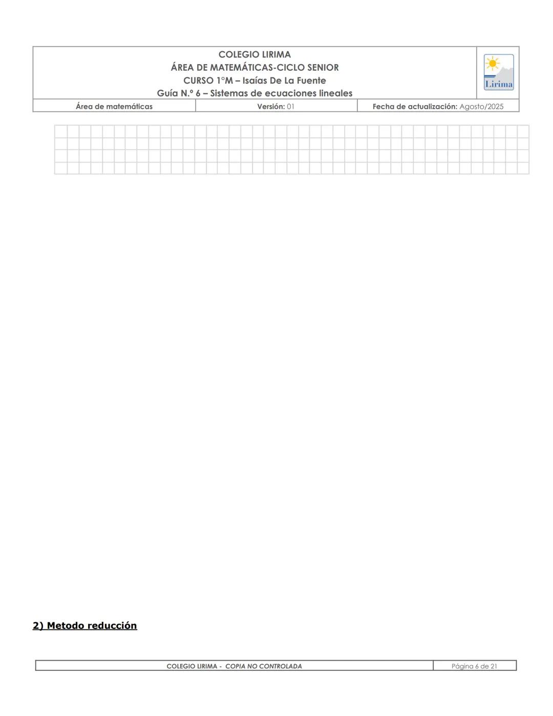 # COLEGIO LIRIMA
ÁREA DE MATEMÁTICAS
# ÁREA DE MATEMÁTICAS-CICLO SENIOR
CURSO 1°M- Isaías De La Fuente
Guía N.º 6 – Sistemas de ecuaciones