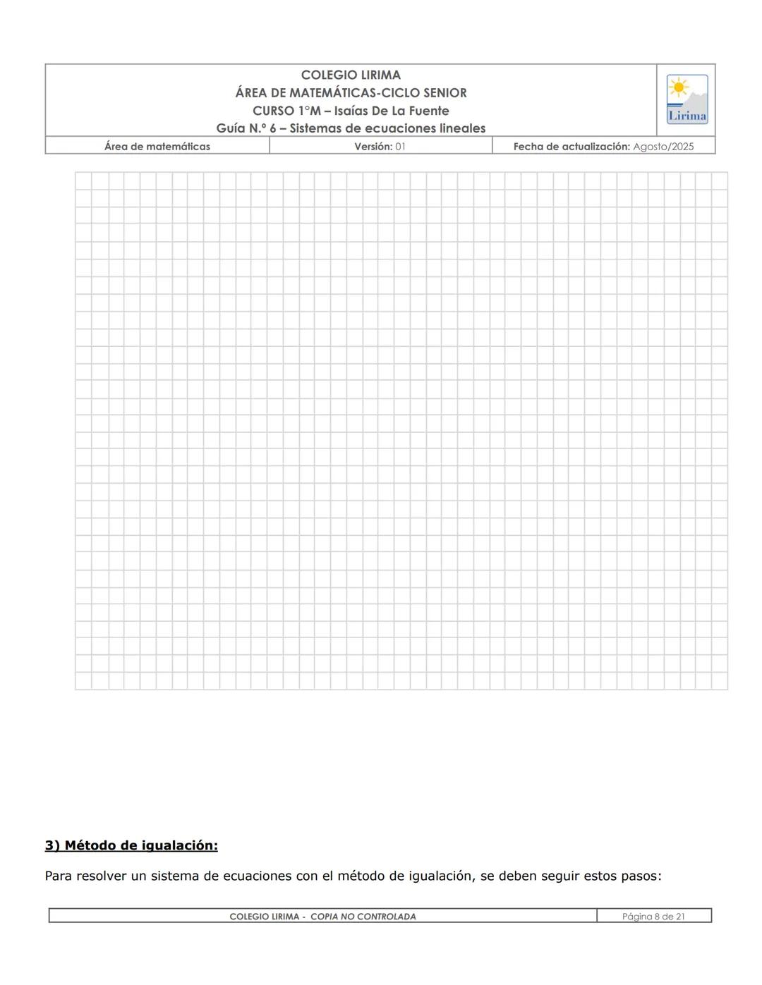 # COLEGIO LIRIMA
ÁREA DE MATEMÁTICAS
# ÁREA DE MATEMÁTICAS-CICLO SENIOR
CURSO 1°M- Isaías De La Fuente
Guía N.º 6 – Sistemas de ecuaciones