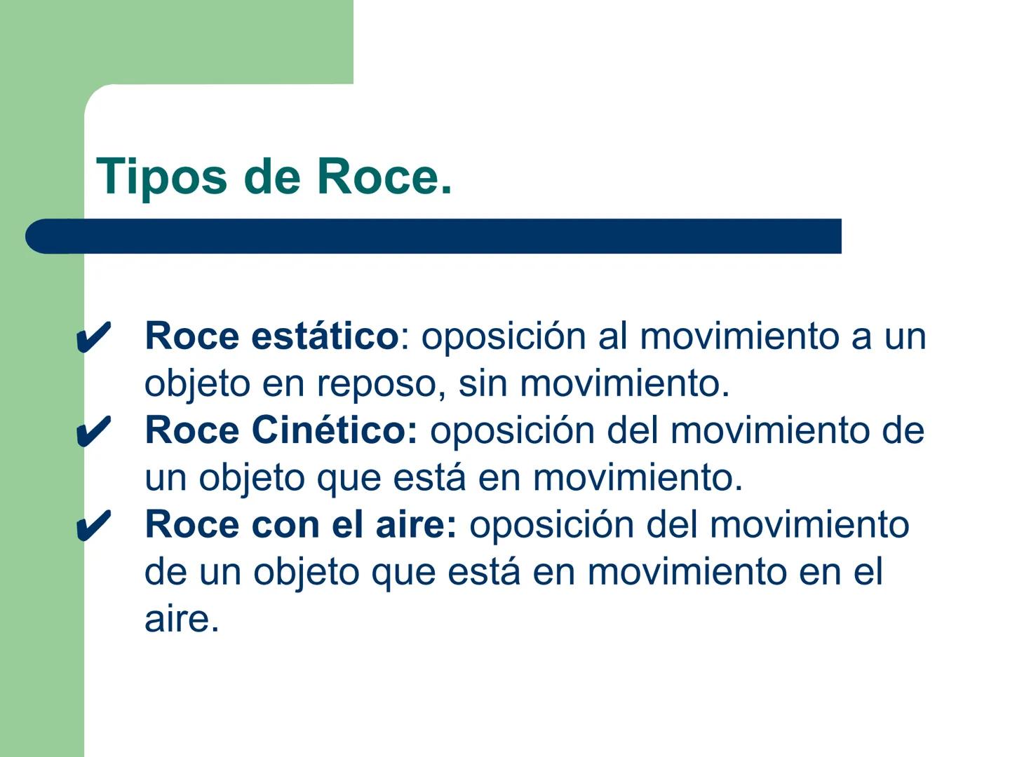 # Eje de física
# UNIDAD 2: FUERZA Y DE LA TIERRA
# Tipos de fuerzas.
Fuerza # Objetivo.
- Analizar la presencia de la fuerza normal y r
