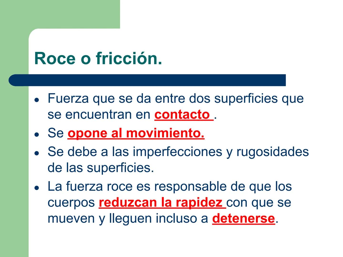 # Eje de física
# UNIDAD 2: FUERZA Y DE LA TIERRA
# Tipos de fuerzas.
Fuerza # Objetivo.
- Analizar la presencia de la fuerza normal y r