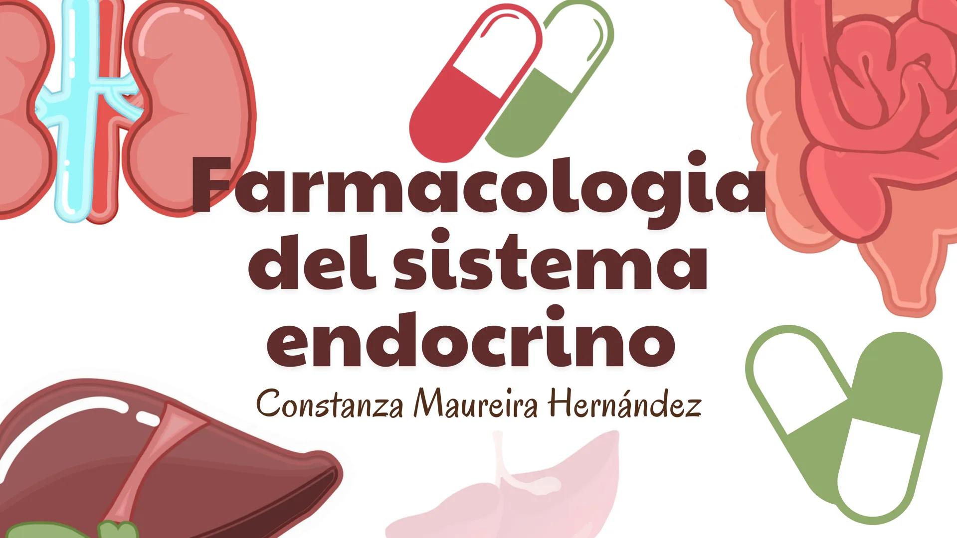 # Farmacologia
## del sistema
### endocrino
Constanza Maureira Hernández # Introducción
La farmacología del sistema endocrino estudia los m