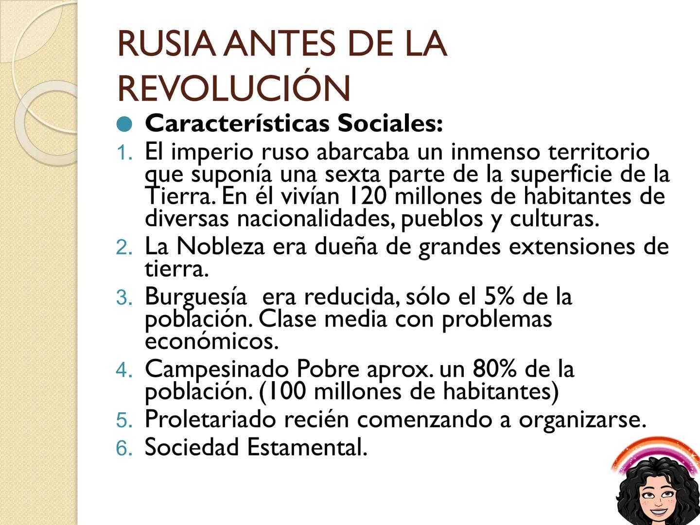 # La Revolución Rusa # RUSIA ANTES DE LA
# REVOLUCIÓN
**Características Políticas:**
1.- Rusia estaba bajo un régimen absoluto.
2.- El Za