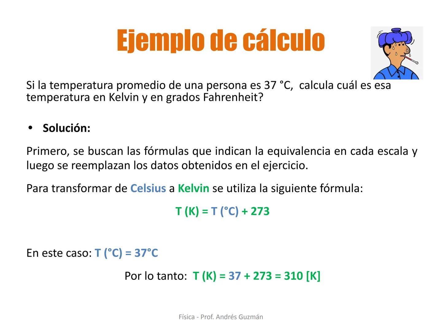 e
Colegio Presbiteriano
David Trumbull
Fundado en 1869
Unidad: Calor y Temperatura
Temperatura y escalas termométricas
Física
8° Básico
P
