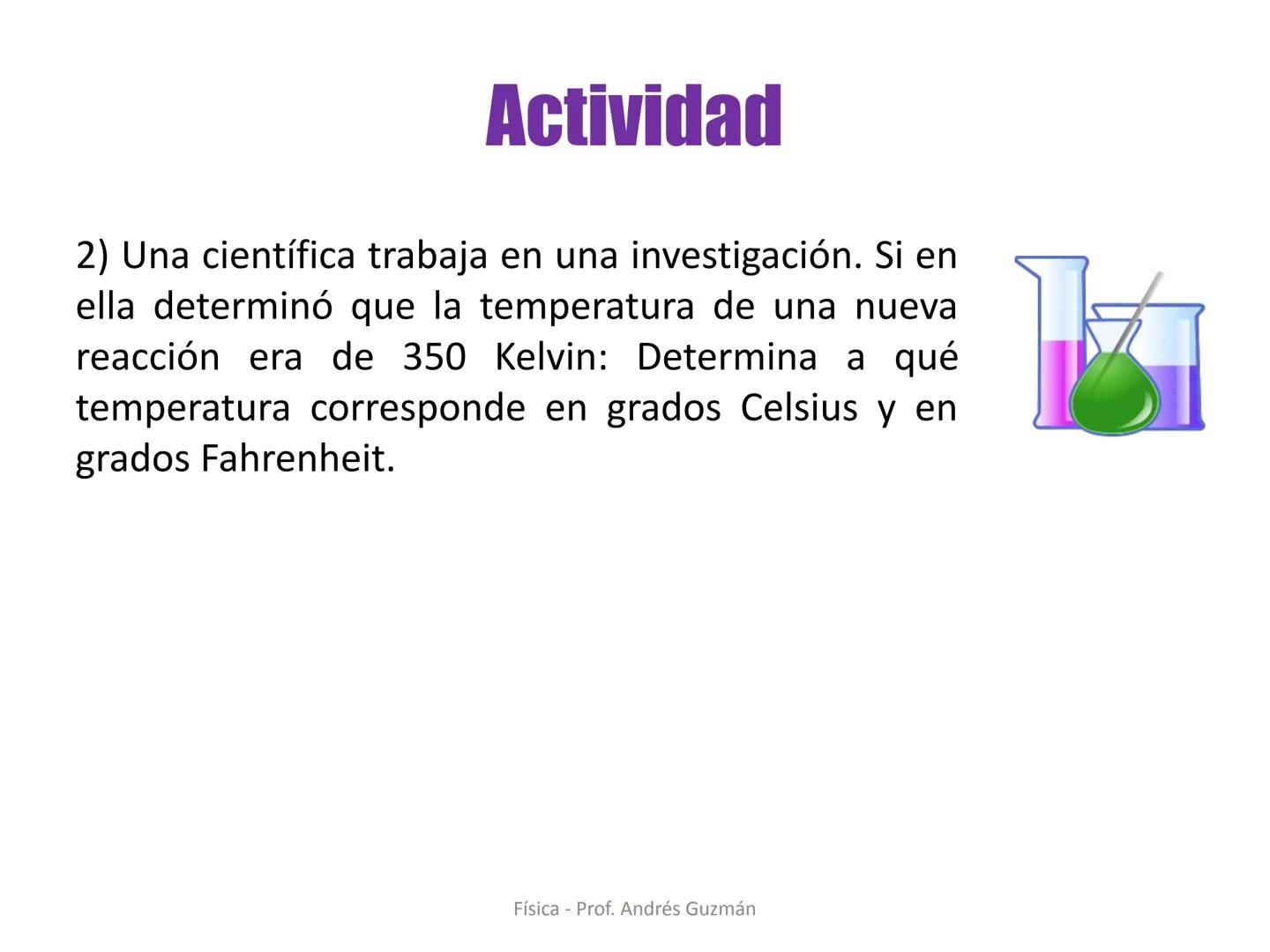 e
Colegio Presbiteriano
David Trumbull
Fundado en 1869
Unidad: Calor y Temperatura
Temperatura y escalas termométricas
Física
8° Básico
P