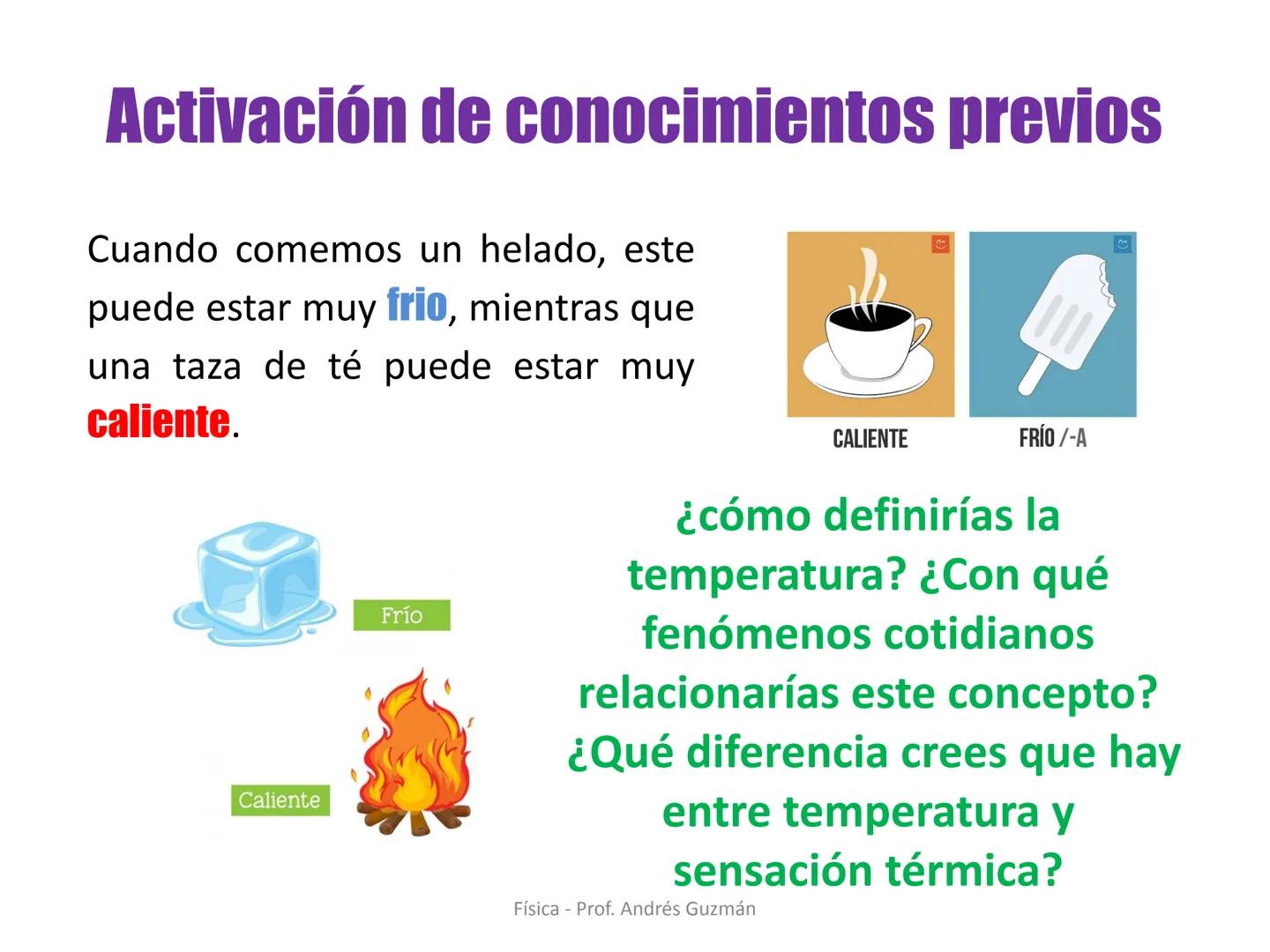 e
Colegio Presbiteriano
David Trumbull
Fundado en 1869
Unidad: Calor y Temperatura
Temperatura y escalas termométricas
Física
8° Básico
P