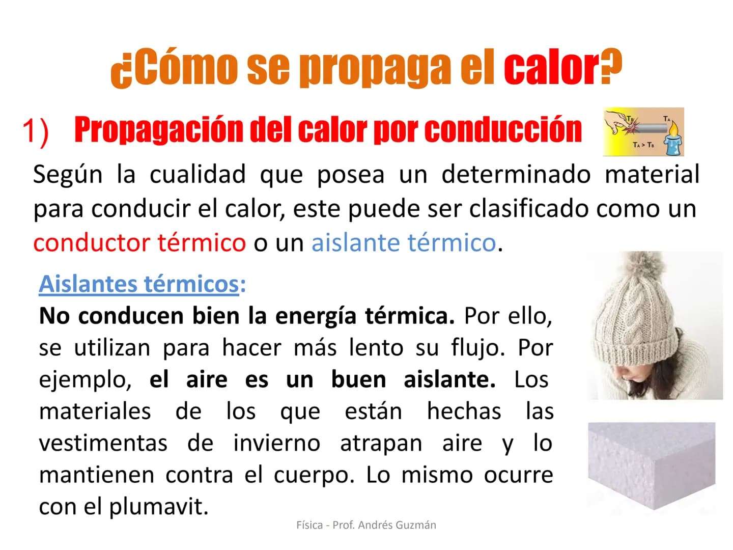 e
Colegio Presbiteriano
David Trumbull
Fundado en 1869
Unidad: Lo electrizante y cálido de nuestras vidas
Qué es el calor
Física
8° Básic