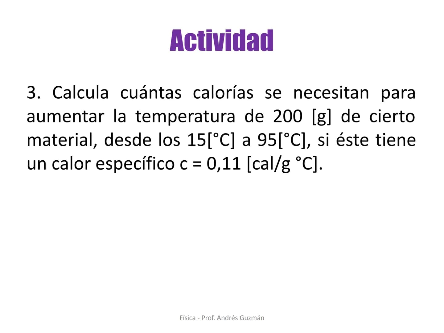 e
Colegio Presbiteriano
David Trumbull
Fundado en 1869
Unidad: Lo electrizante y cálido de nuestras vidas
Qué es el calor
Física
8° Básic