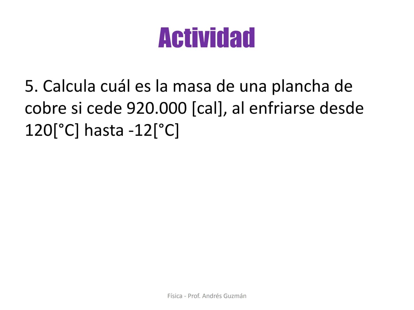e
Colegio Presbiteriano
David Trumbull
Fundado en 1869
Unidad: Lo electrizante y cálido de nuestras vidas
Qué es el calor
Física
8° Básic