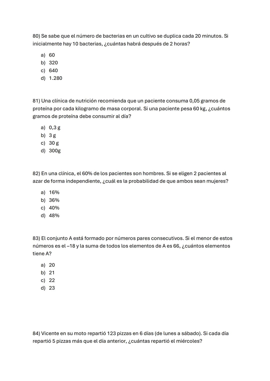 1) -3-3x3:3+3
A) -6
B) -3
C) 0
D) 3
2) Si al número -8 se le resta el doble de -6 y al resultado se le agrega el
cubo de-3, resulta:
A) 7
B