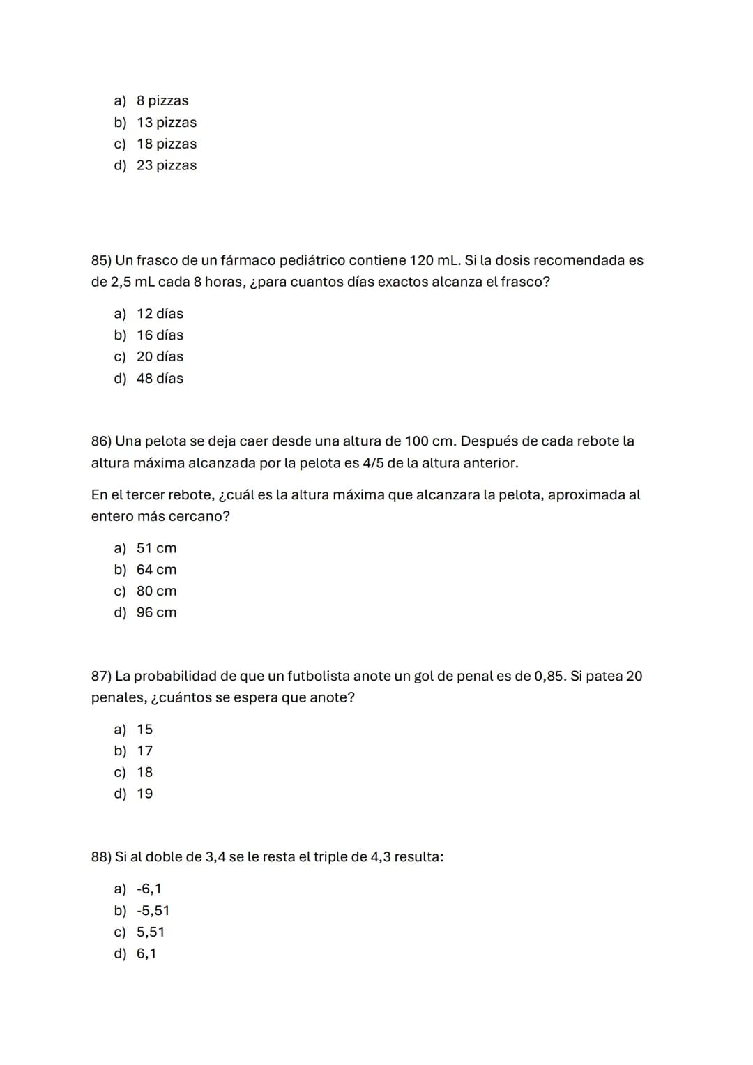 1) -3-3x3:3+3
A) -6
B) -3
C) 0
D) 3
2) Si al número -8 se le resta el doble de -6 y al resultado se le agrega el
cubo de-3, resulta:
A) 7
B
