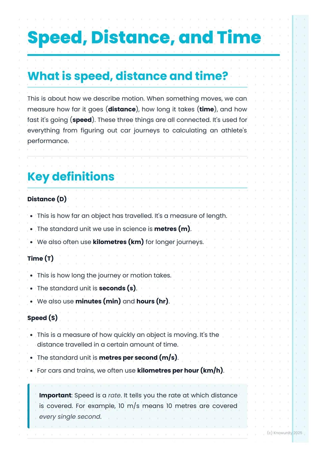 # Speed, Distance, and Time
What is speed, distance and time?
This is about how we describe motion. When something moves, we can
measure h