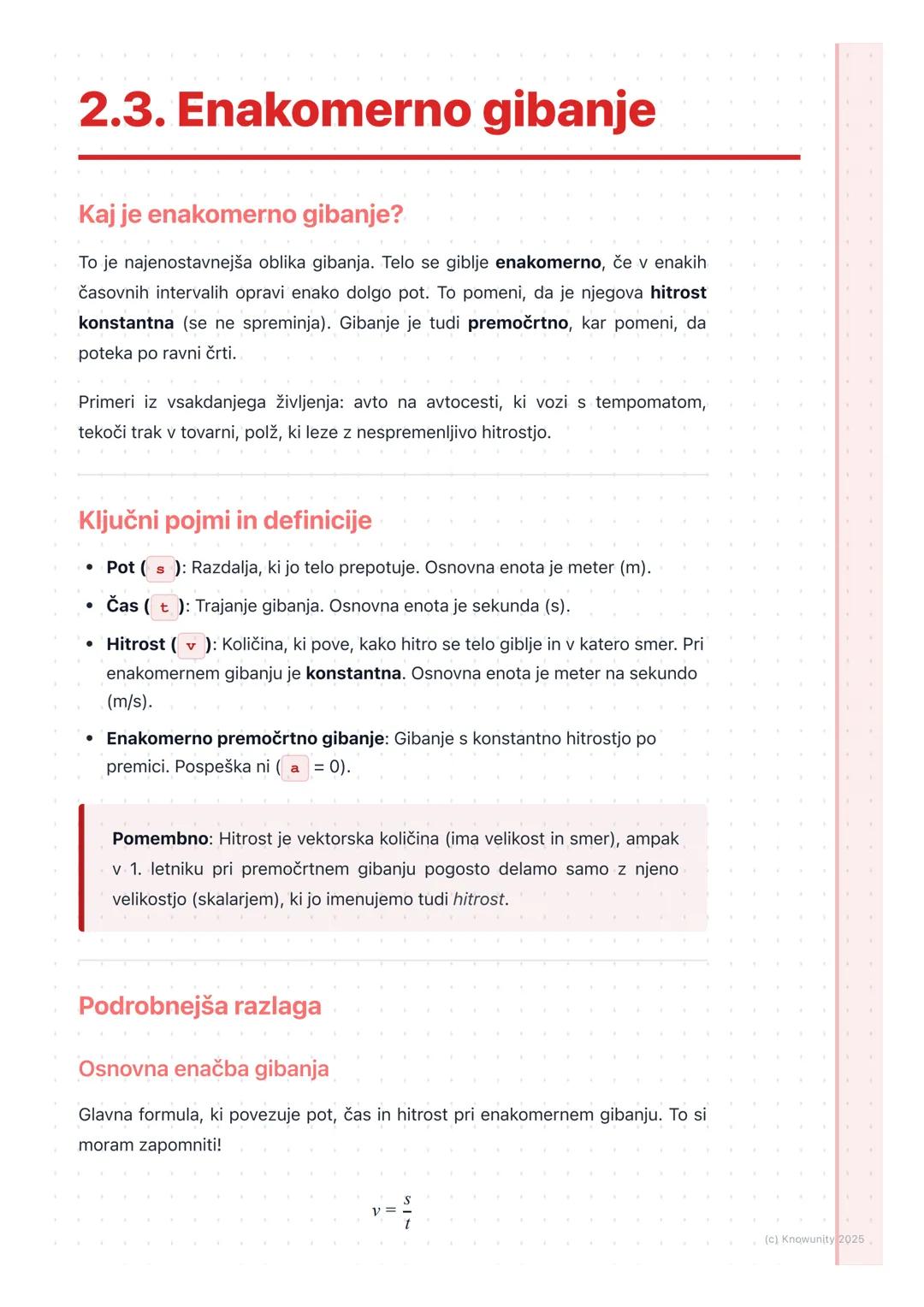 # 2.3. Enakomerno gibanje
Kaj je enakomerno gibanje?
To je najenostavnejša oblika gibanja. Telo se giblje enakomerno, če v enakih
časovnih